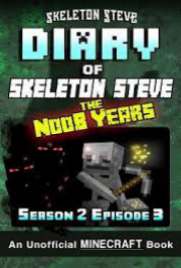 Diary of Steve the Noob by Steve the Noob
