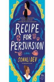 Recipe for Persuasion by Sonali Dev