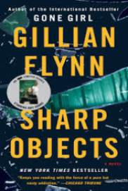 Sharp Objects by Gillian Flynn